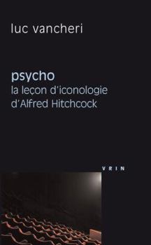 Paperback Psycho: La Lecon d'Iconologie d'Alfred Hitchcock [French] Book