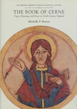 Hardcover The Book of Cerne: Prayer, Patronage and Power in Ninth-Century England Book