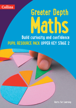 Paperback Greater Depth Maths Pupil Resource Pack Upper Key Stage 2 (Herts for Learning) Book