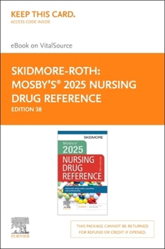Mosby's 2025 Nursing Drug Reference - Elsevier eBook on Vitalsource (Retail Access Card): Mosby's 2025 Nursing Drug Reference - Elsevier eBook on Vita