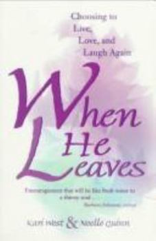 Paperback When He Leaves: Choosing to Live, Love, and Laugh Again Book