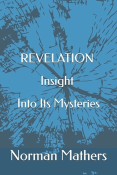 Revelation Insight Into Its Mysteries