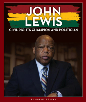 Library Binding John Lewis: Civil Rights Champion and Politician Book