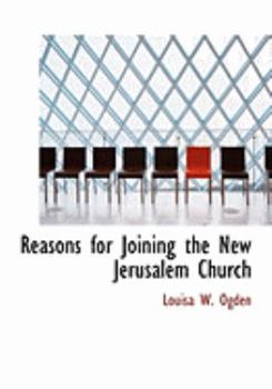 Paperback Reasons for Joining the New Jerusalem Church [Large Print] Book