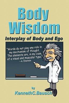 Paperback Body Wisdom: Interplay of Body and Ego Book