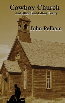 Paperback Cowboy Church: And Other Soul-Lifting Poetry Book