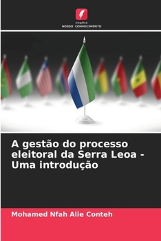 Paperback A gestão do processo eleitoral da Serra Leoa - Uma introdução [Portuguese] Book