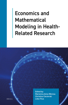 Hardcover Economics and Mathematical Modeling in Health-Related Research Book
