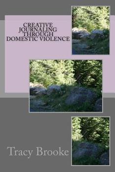 Paperback Creative Journaling Through Domestic Violence Book