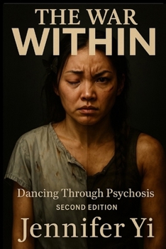 Paperback The War Within: Dancing Through Psychosis Book