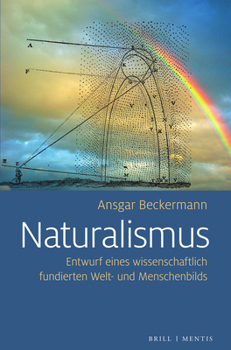 Paperback Naturalismus: Entwurf Eines Wissenschaftlich Fundierten Welt- Und Menschenbilds. 2. Überarbeitete Und Ergänzte Auflage [German] Book