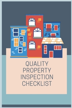 Paperback Quality Property Inspection Checklist: Bring this property inspection checklist with you the next time you need to do home inspection, rental, or comm Book