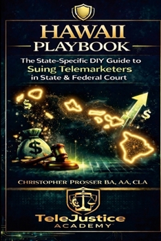 Paperback Hawaii Playbook The State Specific DIY Guide to Suing Telemarketers in State & Federal Court Book