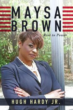 Paperback Maysa Brown: Rise to Power Book