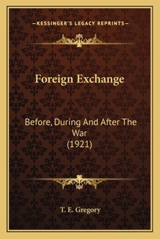 Paperback Foreign Exchange: Before, During And After The War (1921) Book