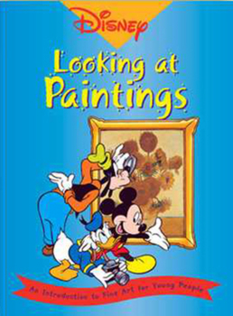 Hardcover Disney- Looking at Paintings: An Introduction to Art for Young People Book