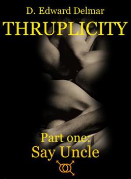 Paperback Thruplicity Part One: Say Uncle Book