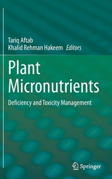 Plant Micronutrients: Deficiency and Toxicity Management