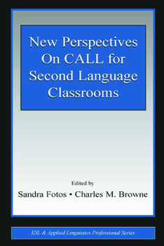 Hardcover New Perspectives on CALL for Second Language Classrooms Book