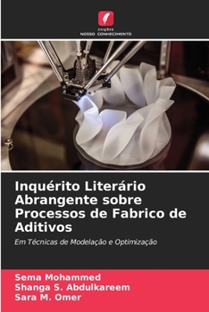 Paperback Inquérito Literário Abrangente sobre Processos de Fabrico de Aditivos [Portuguese] Book