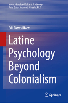 Hardcover Latine Psychology Beyond Colonialism Book
