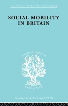 Paperback Social Mobility in Britain Book