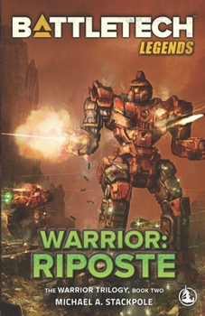 Paperback BattleTech Legends: Warrior: Riposte: The Warrior Trilogy, Book Two Book
