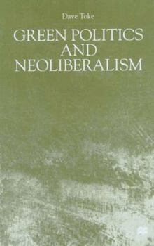 Hardcover Green Politics and Neoliberalism Book