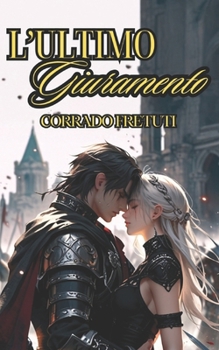 Paperback L'Ultimo Giuramento: Serse e Alana [Italian] Book