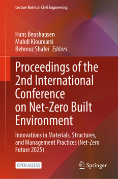 Hardcover Proceedings of the 2nd International Conference on Net-Zero Built Environment: Innovations in Materials, Structures, and Management Practices (Net-Zer Book
