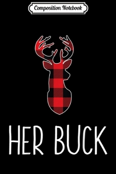 Composition Notebook: Mens Her Buck Couples Matching Christmas Pajamas Journal/Notebook Blank Lined Ruled 6x9 100 Pages