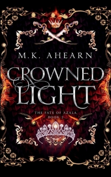 Paperback Crowned Light (The Fate of Azala) Book