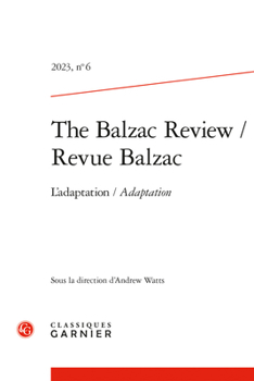 Paperback Revue Balzac. 2023,6: L'Adaptation/Adaptation [French] Book
