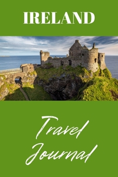 Paperback Ireland Travel Journal: Document Your Travel Adventures Book