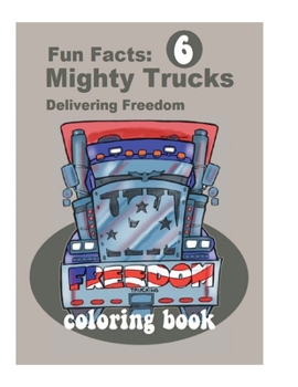Paperback Fun Facts 6: Mighty Trucks: Delivering Freedom Book