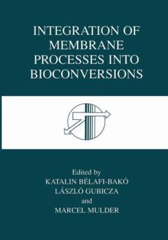 Paperback Integration of Membrane Processes Into Bioconversions Book