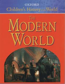 Hardcover The Oxford Children's History of the World 4 the Modern World Book