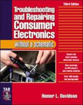 Paperback Troubleshooting & Repairing Consumer Electronics Without a Schematic Book