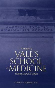 A History of Yale's School of Medicine: Passing Torches to Others