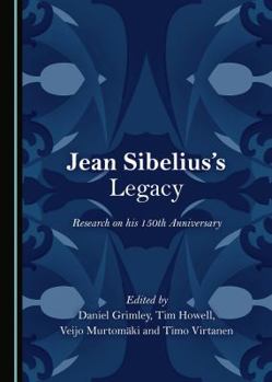 Jean Sibelius's Legacy: Research on His 150th Anniversary