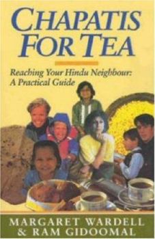 Paperback Chapatis for Tea: Reaching Your Hindu Neighbour: a Practical Guide Book