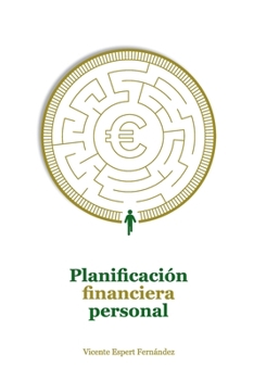 Planificación financiera personal (Spanish Edition)