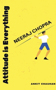 Paperback Neeraj Chopra: Attitude is Everything Book