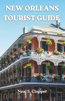 Paperback New Orleans Tourist Guide: The River Renaissance & The Culinary Olympics Book