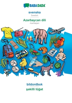 Paperback svenska - Azərbaycan dili, bildordbok: BABADADA Swedish - Azerbaijani, visual dictionary [Swedish] Book