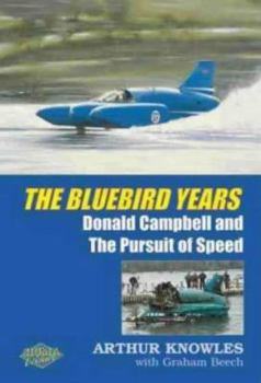 Paperback The Bluebird Years: Donald Campbell and the Pursuit of Speed Book