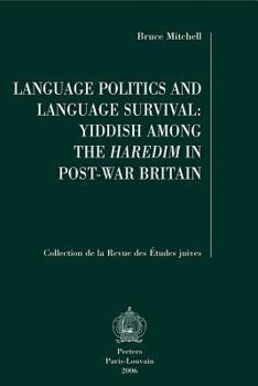 Paperback Language Politics and Language Survival: Yiddish Among the Haredim in Post-War Britain Book
