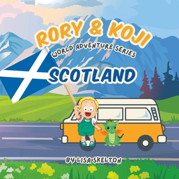 Paperback Rory & Koji World Adventure Series: Book 1 - Scotland Book
