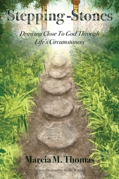 Paperback Stepping-Stones: Drawing Close to God Through Life's Circumstances Book