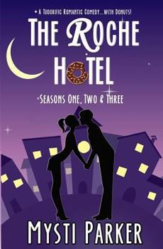 The Roche Hotel: Seasons One, Two & Three - Book  of the Roche Hotel